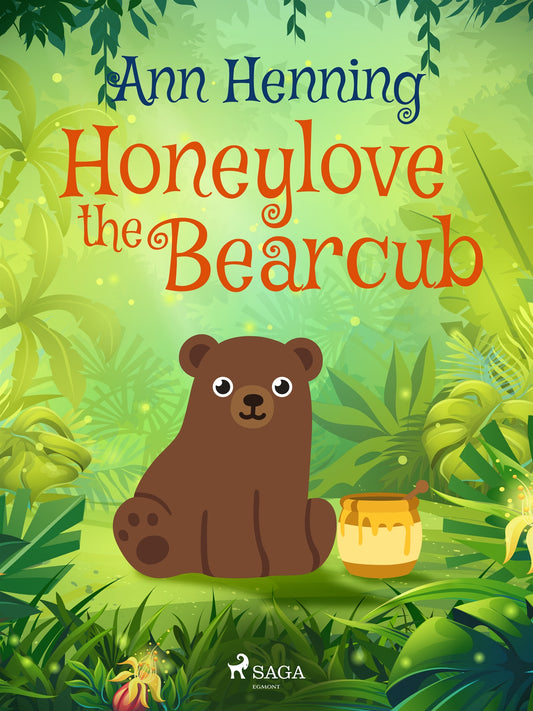 Honeylove the Bearcub – E-bok