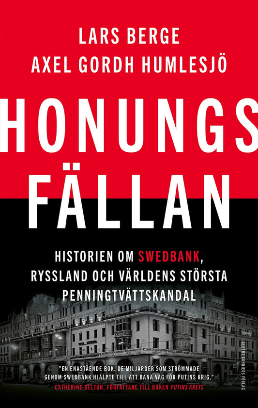 Honungsfällan : historien om Swedbank, Ryssland och världens största penningtvättskandal – E-bok