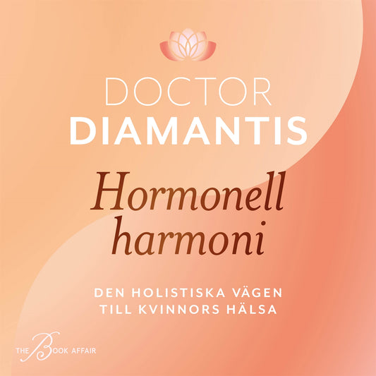 Hormonell harmoni – den holistiska vägen till kvinnors hälsa – Ljudbok