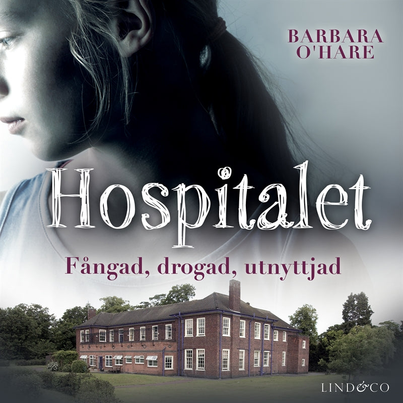 Hospitalet : fångad, drogad, utnyttjad – Ljudbok