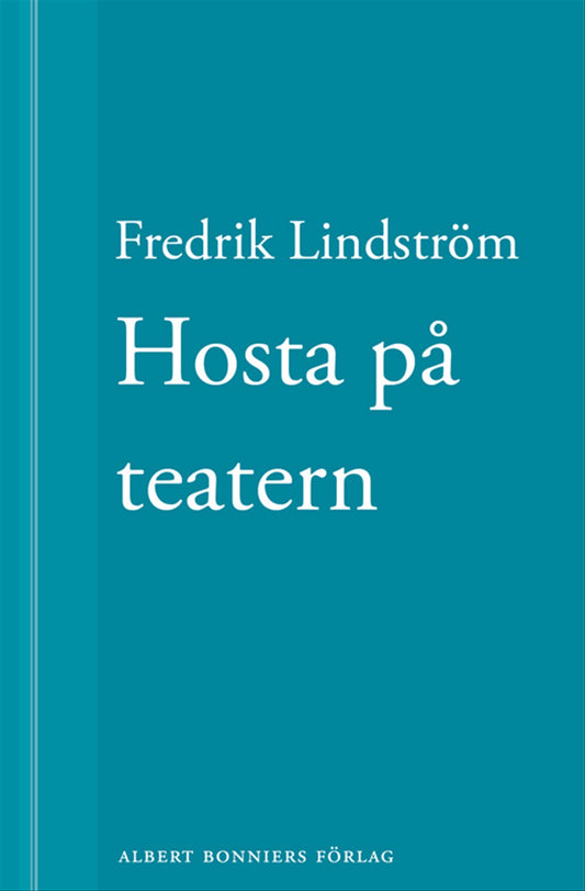 Hosta på teatern: En novell ur När börjar det riktiga livet? – E-bok