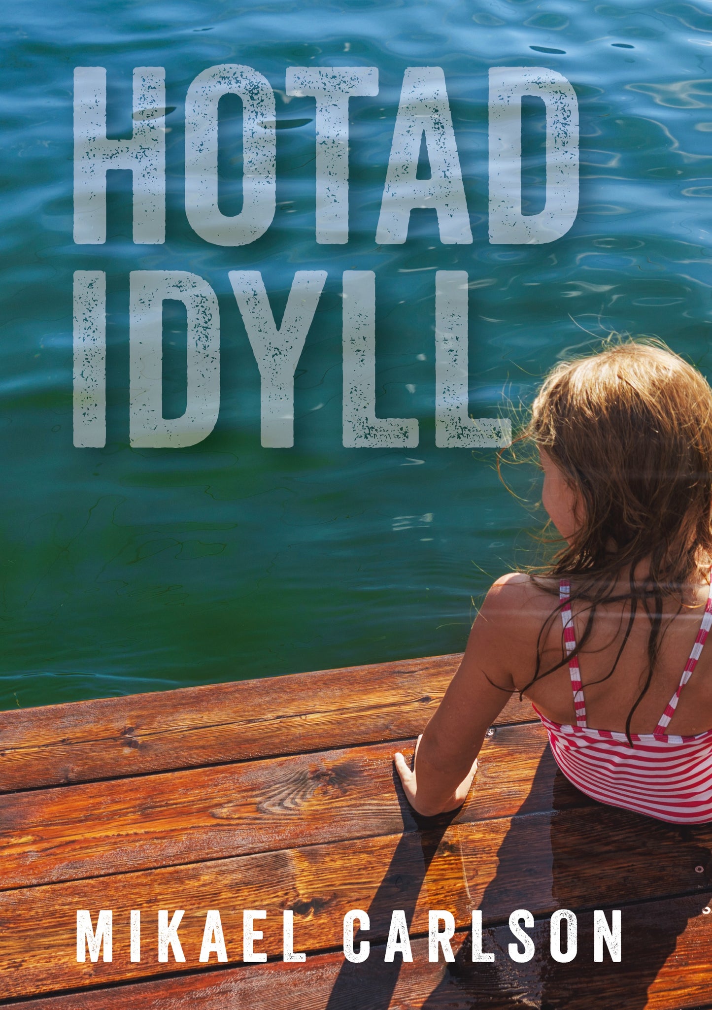 Hotad idyll – E-bok