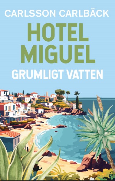 Hotel Miguel : grumligt vatten – E-bok