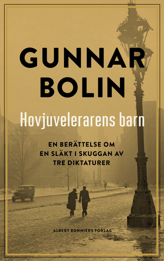 Hovjuvelerarens barn : en berättelse om en släkt i skuggan av tre diktaturer – E-bok