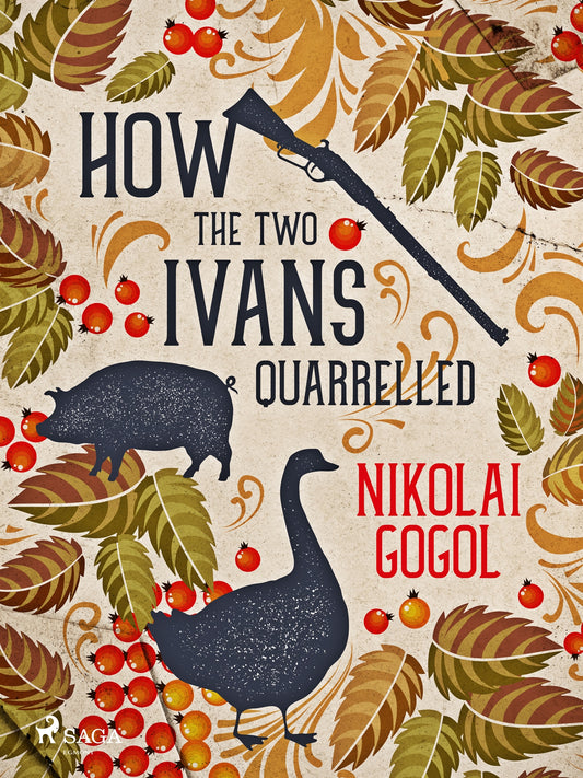 How the Two Ivans Quarrelled – E-bok