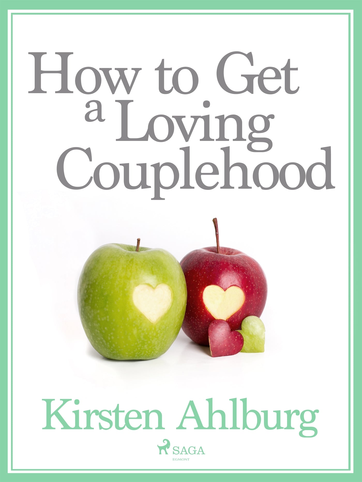 How to Get a Loving Couplehood – E-bok
