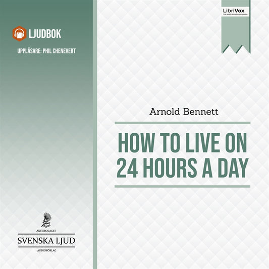 How to Live on 24 Hours a Day – Ljudbok