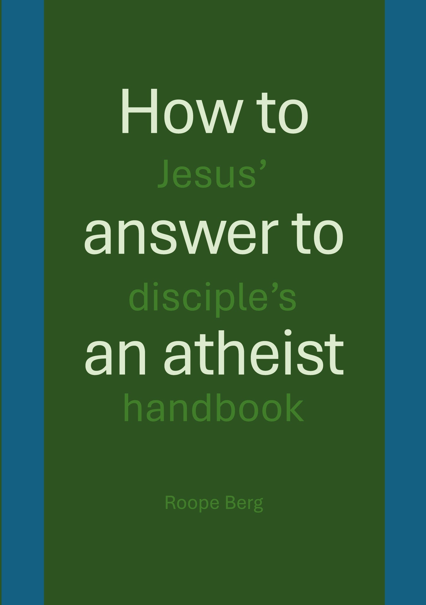How to answer to an atheist: Jesus' disciple's handbook – E-bok