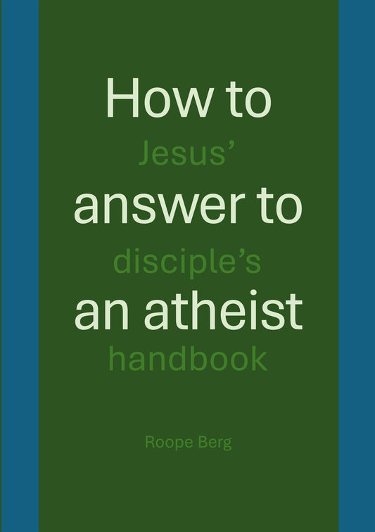 How to answer to an atheist: Jesus' disciple's handbook – E-bok