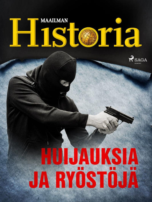 Huijauksia ja ryöstöjä – E-bok