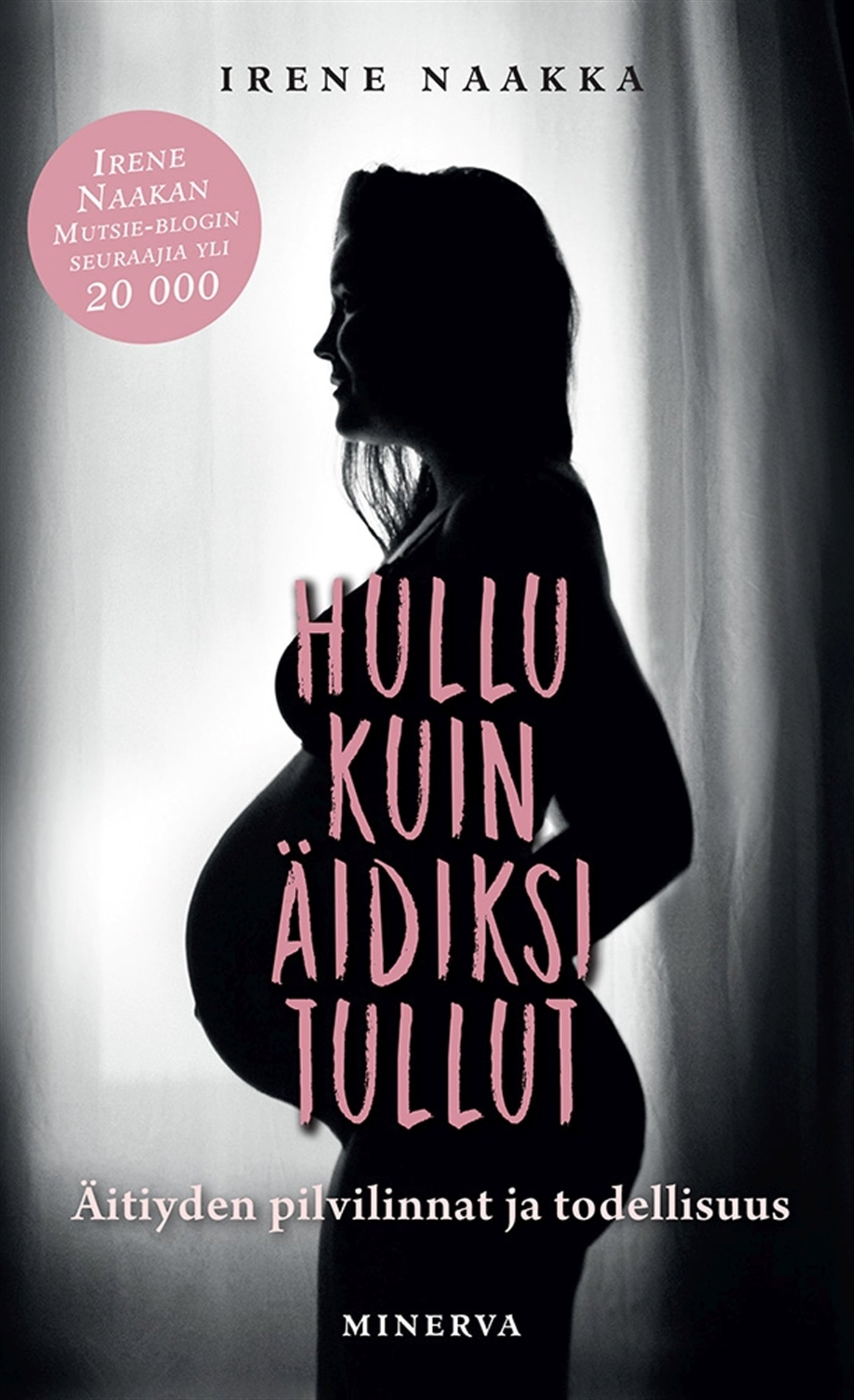 Hullu kuin äidiksi tullut – E-bok