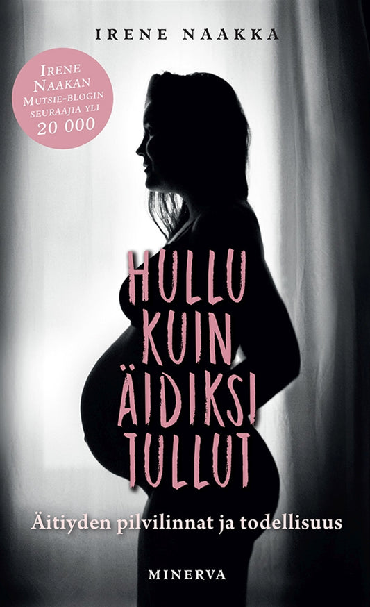 Hullu kuin äidiksi tullut – E-bok
