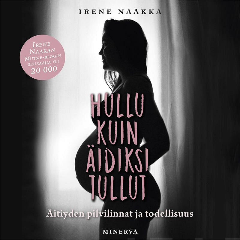 Hullu kuin äidiksi tullut – Ljudbok