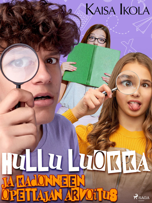 Hullu luokka ja kadonneen opettajan arvoitus – E-bok