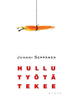 Hullu työtä tekee – E-bok