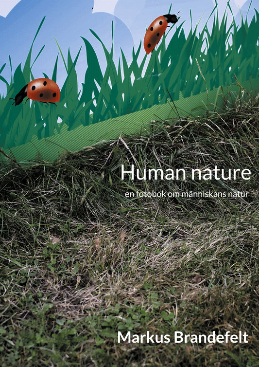 Human nature: en fotobok om människans natur – E-bok