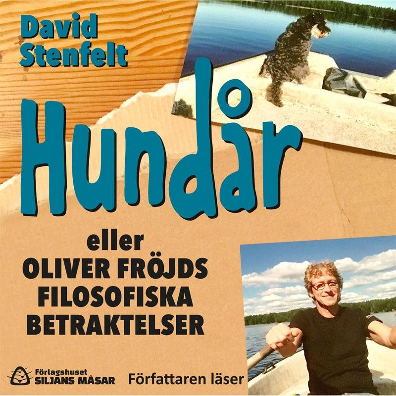 Hundår eller Oliver Fröjds filosofiska betraktelser – Ljudbok