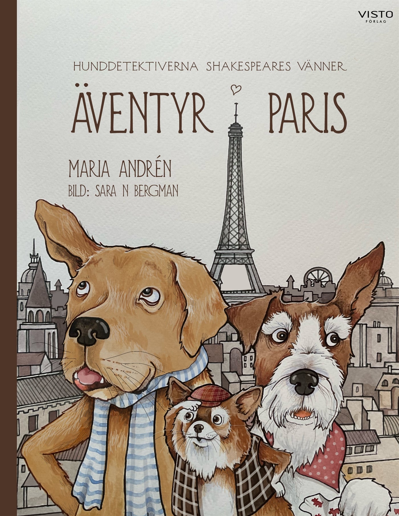 Hunddetektiverna Shakespeares Vänner : Äventyr i Paris – E-bok
