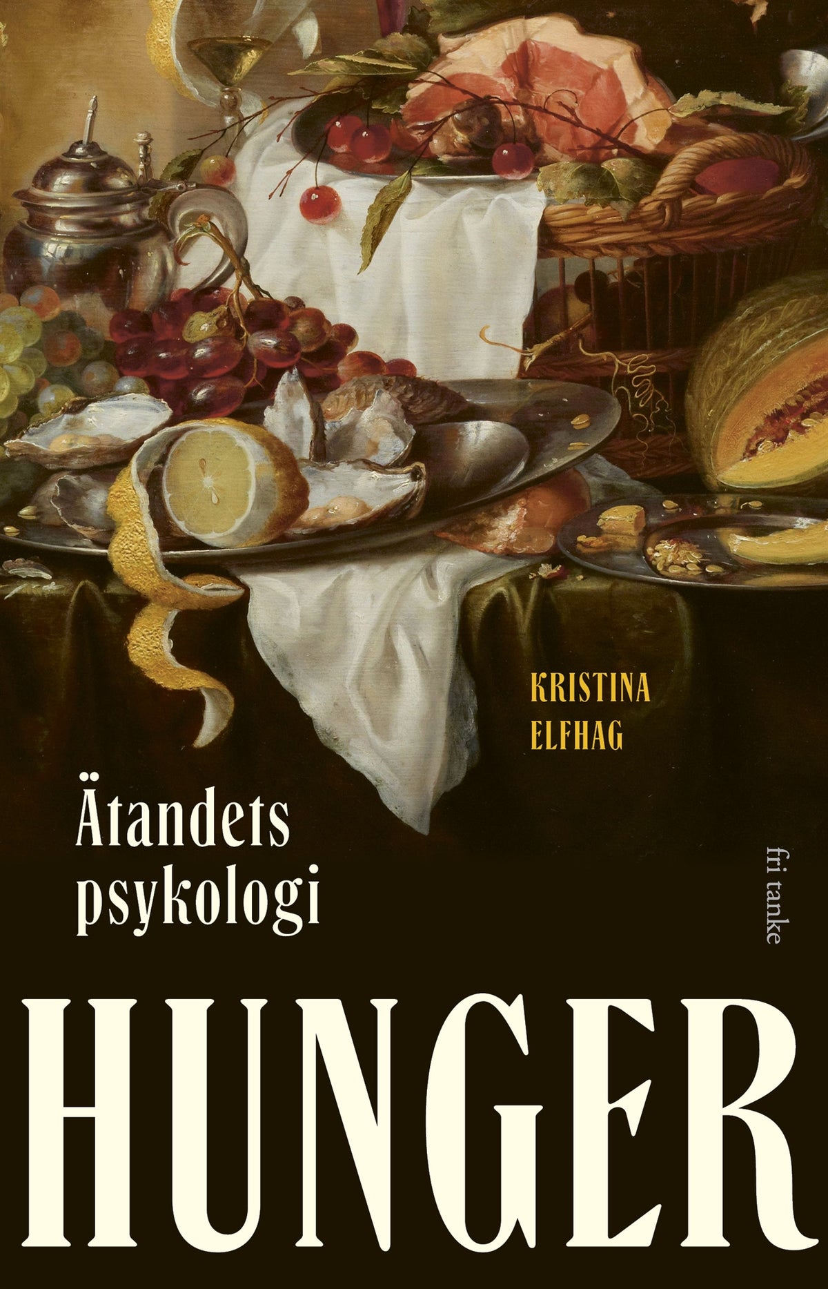Hunger: Ätandets psykologi – E-bok
