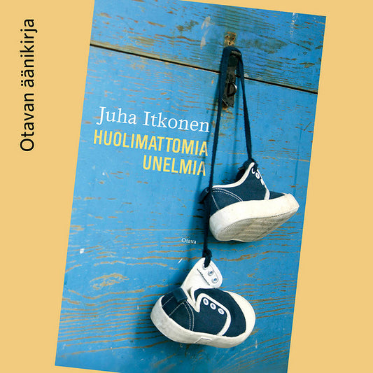 Huolimattomia unelmia – Ljudbok