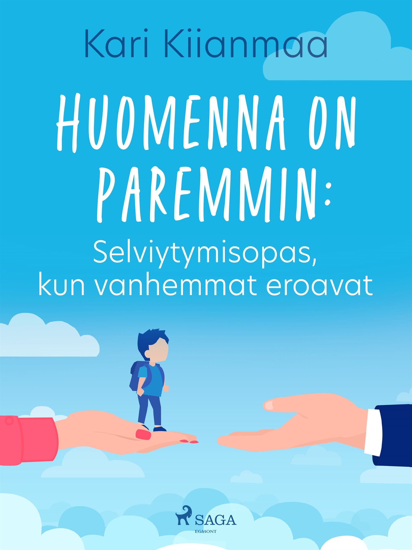 Huomenna on paremmin: Selviytymisopas, kun vanhemmat eroavat – E-bok