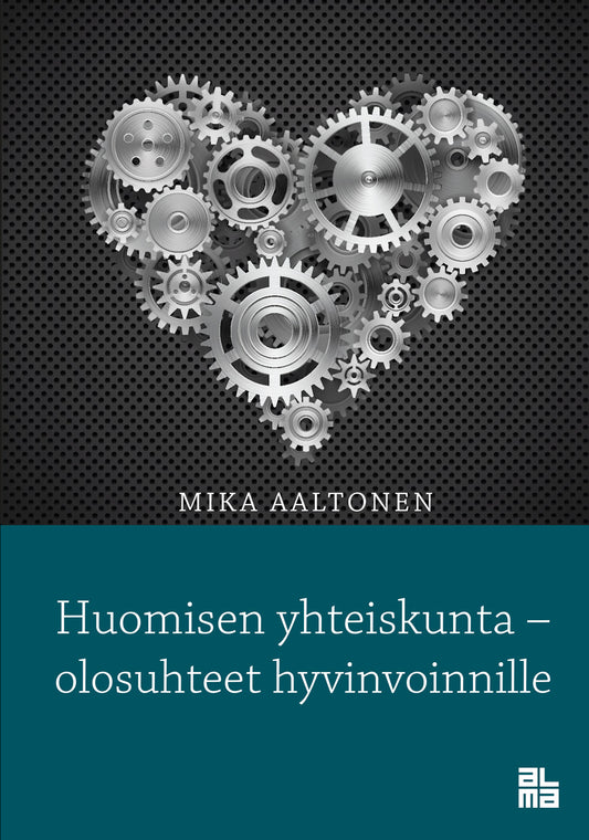 Huomisen yhteiskunta - olosuhteet hyvinvoinnille – E-bok