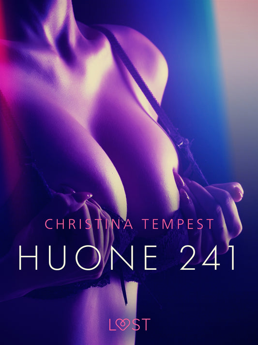 Huone 241 – eroottinen novelli – E-bok