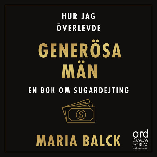 Hur jag överlevde generösa män : En bok om sugardejting – Ljudbok
