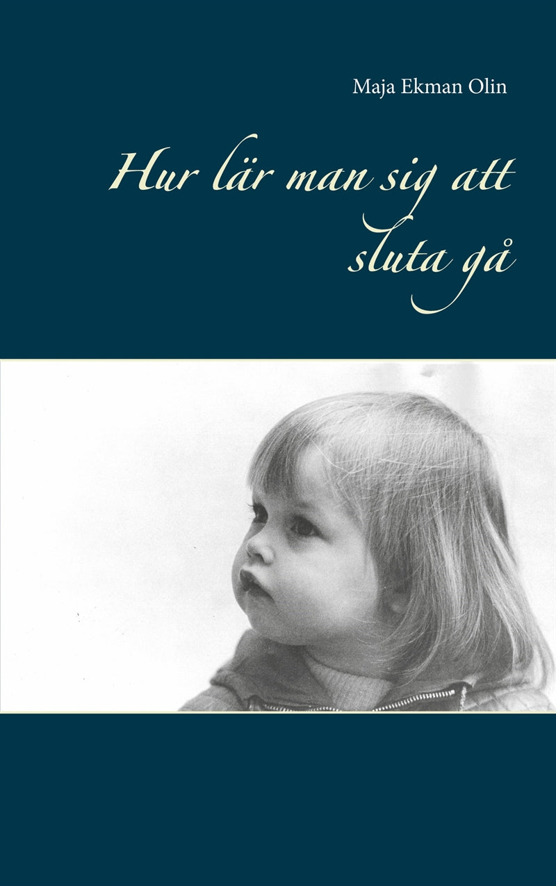 Hur lär man sig att sluta gå – E-bok
