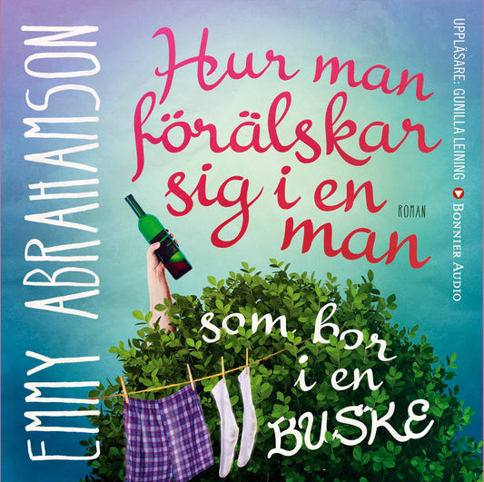 Hur man förälskar sig i en man som bor i en buske – Ljudbok