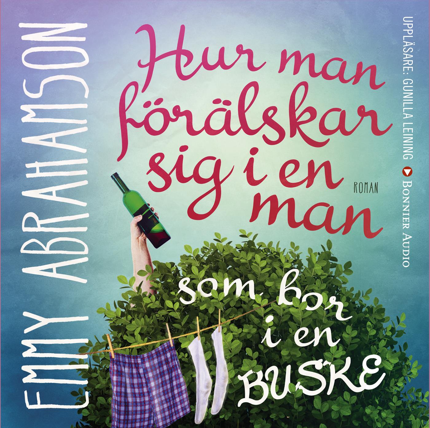 Hur man förälskar sig i en man som bor i en buske – Ljudbok