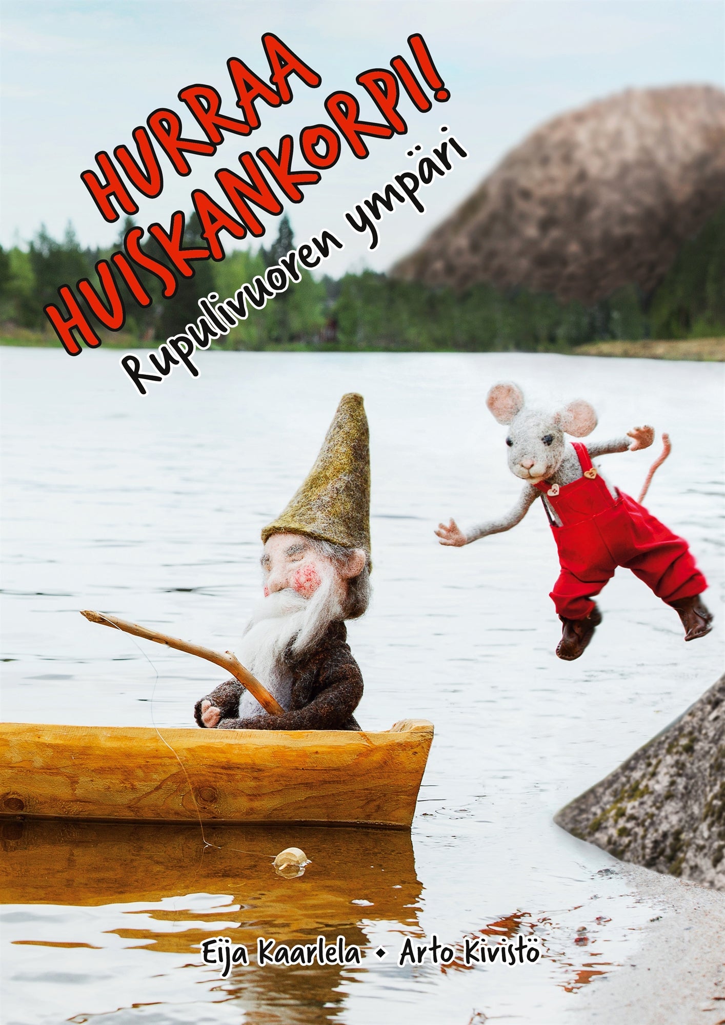 Hurraa Huiskankorpi!: Rupulivuoren ympäri – E-bok