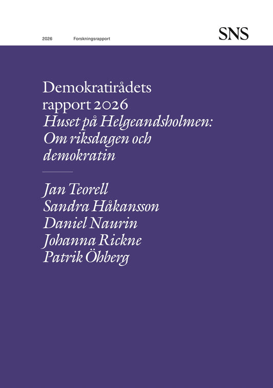 Huset på Helgeandsholmen: Om riksdagen och demokratin   okratin: Demokratirådets rapport 2026 – E-bok