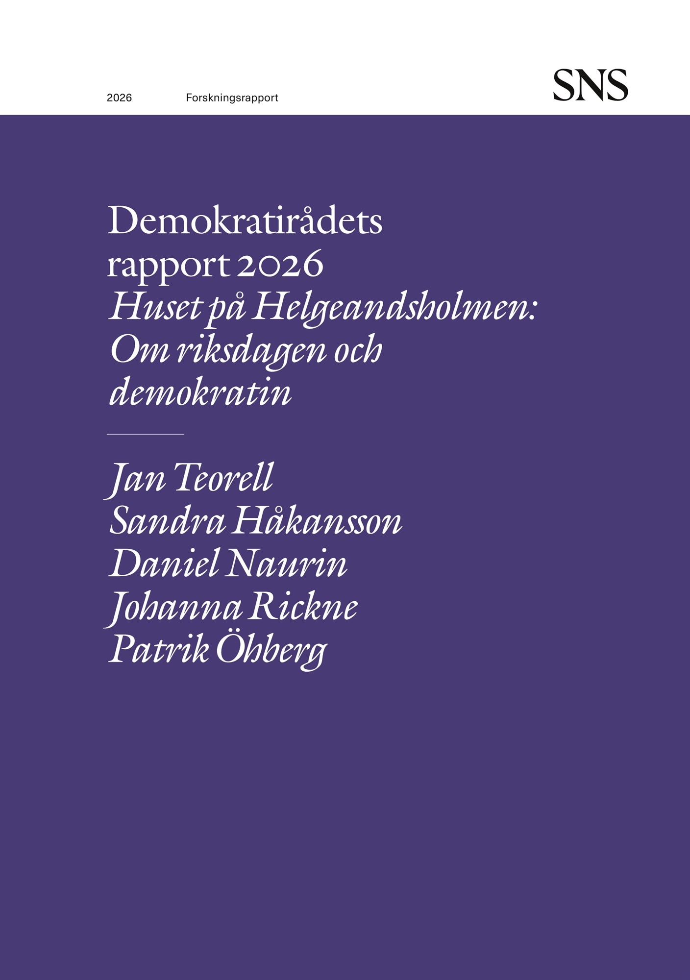 Huset på Helgeandsholmen: Om riksdagen och demokratin   okratin: Demokratirådets rapport 2026 – E-bok