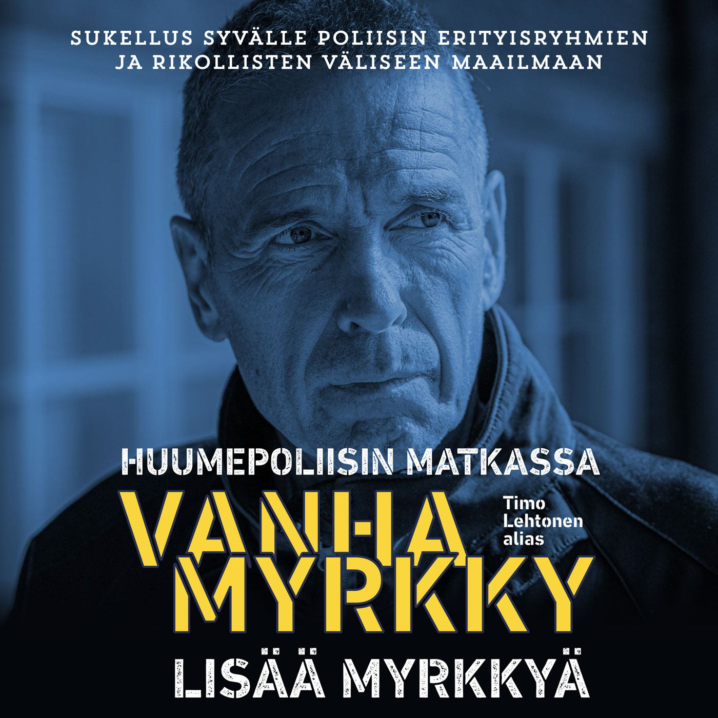 Huumepoliisin matkassa 2 - Lisää myrkkyä - Vanhamyrkky – Ljudbok