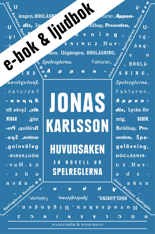 Huvudsaken (e-bok + ljudbok): En novell ur Spelreglerna – E-bok