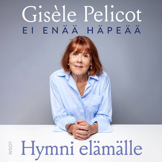 Hymni elämälle – Ei enää häpeää – Ljudbok
