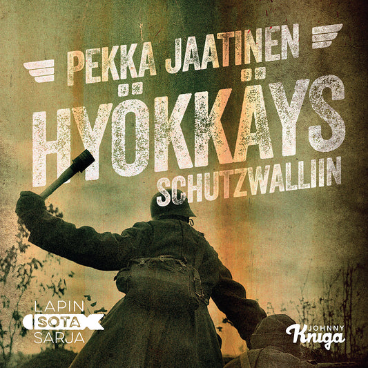 Hyökkäys Schutzwalliin – Ljudbok