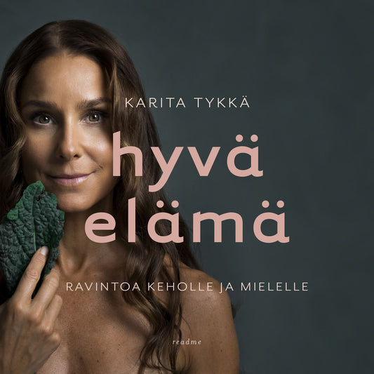 Hyvä elämä - Ravintoa keholle ja mielelle – Ljudbok