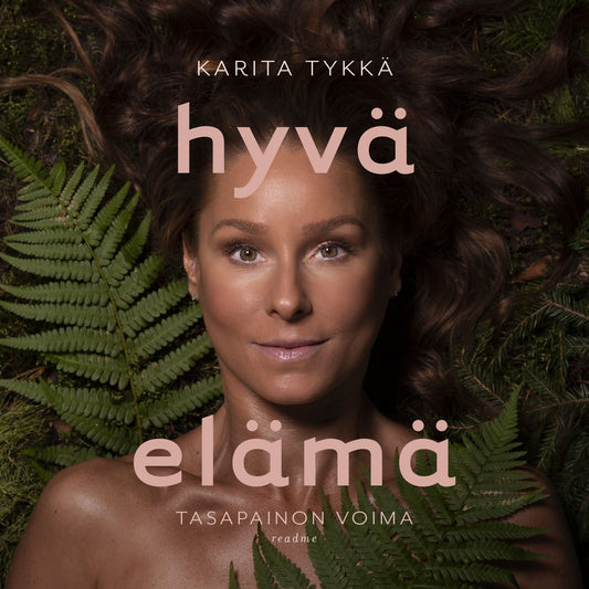 Hyvä elämä - Tasapainon voima – Ljudbok