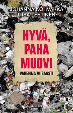 Hyvä, paha muovi – E-bok