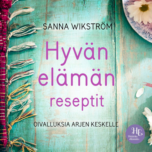 Hyvän elämän reseptit – Ljudbok
