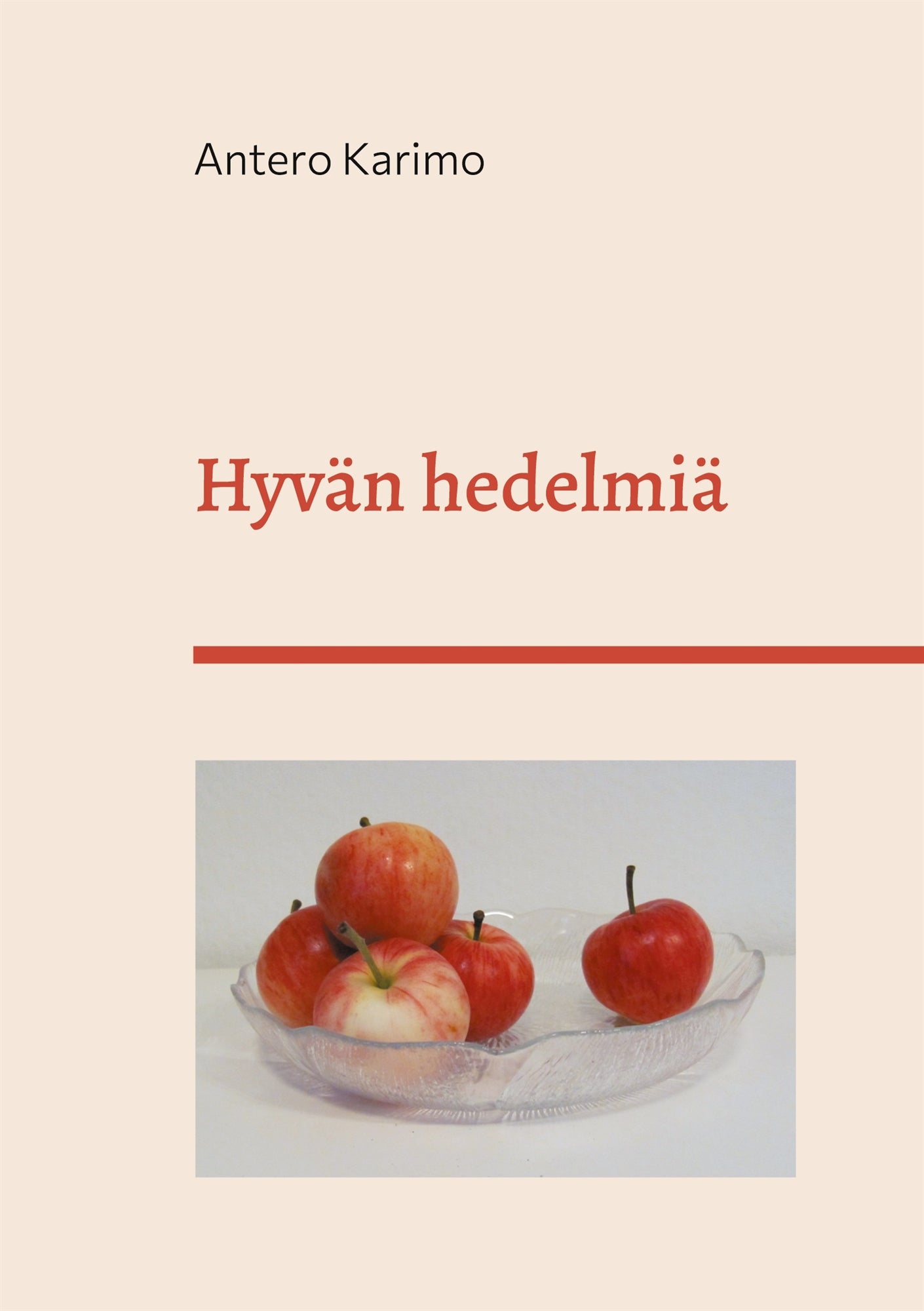 Hyvän hedelmiä: Runoja – E-bok