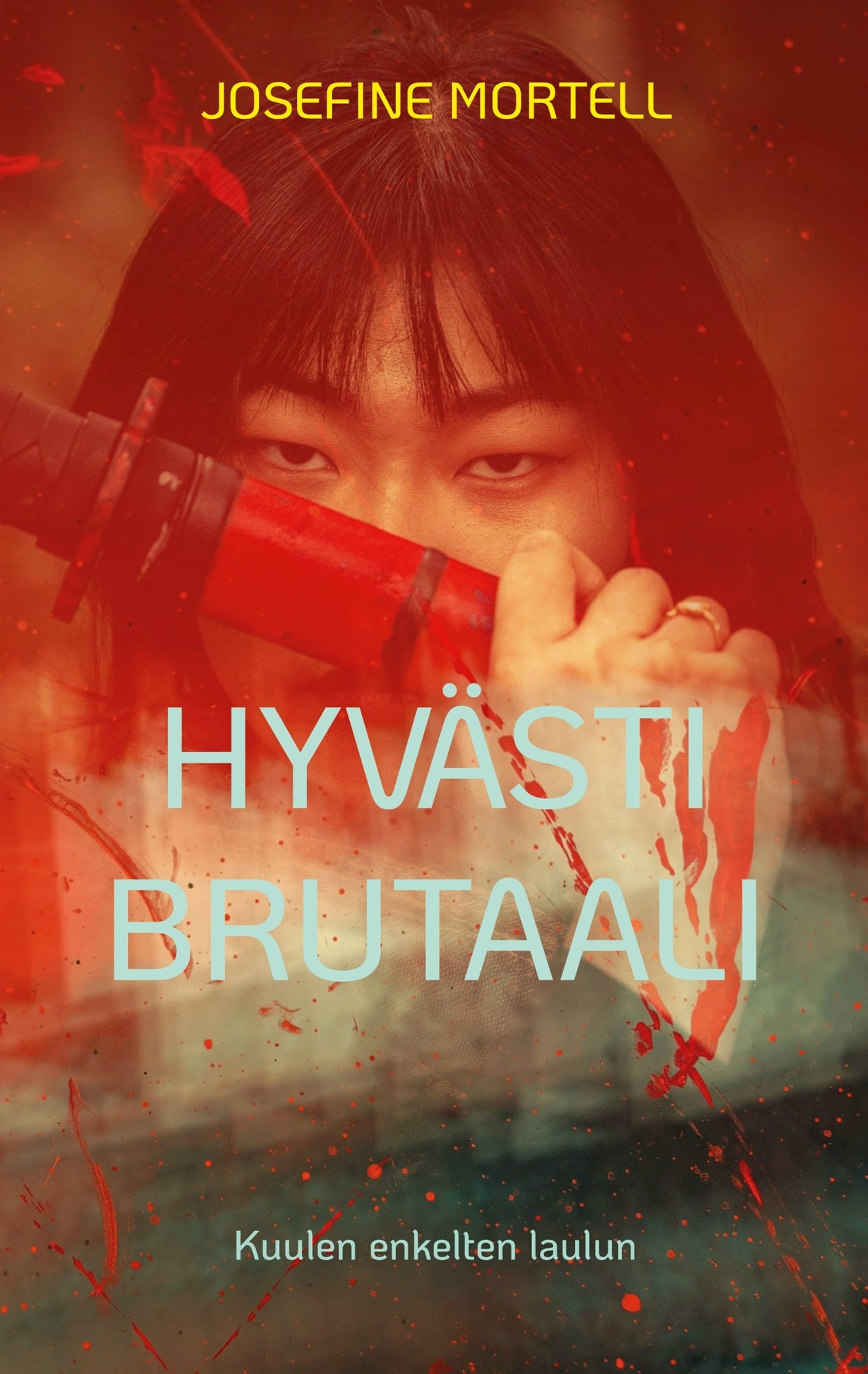 Hyvästi brutaali: Kuulen enkelten laulun – E-bok