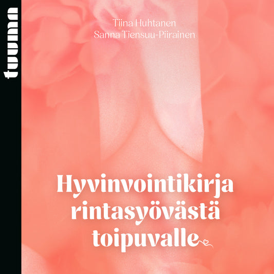 Hyvinvointikirja rintasyövästä toipuvalle – Ljudbok