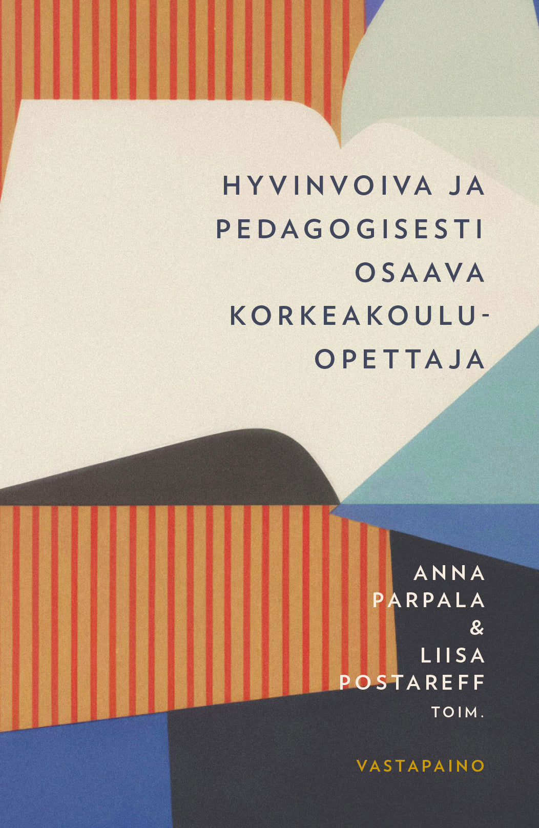 Hyvinvoiva ja pedagogisesti osaava korkeakouluopettaja – E-bok