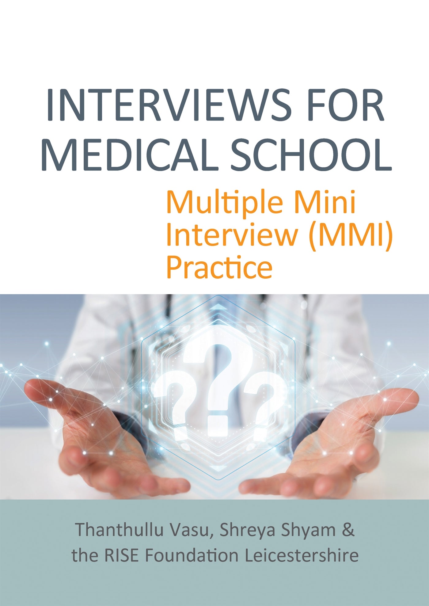 INTERVIEWS FOR MEDICAL SCHOOL: Multiple Mini Interview (MMI) Practice – E-bok