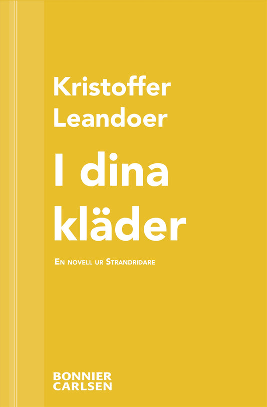 I dina kläder : en skräcknovell ur Strandridare – E-bok