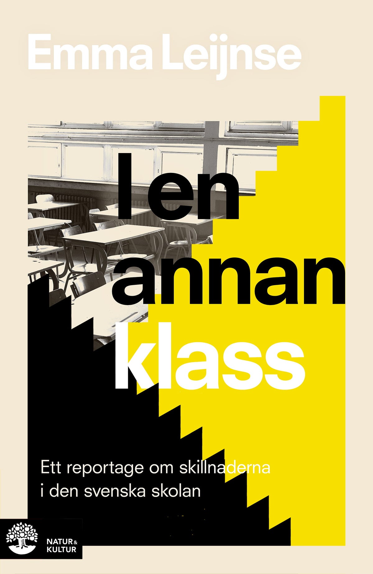 I en annan klass : Ett reportage om skillnaderna i den svenska skolan – E-bok