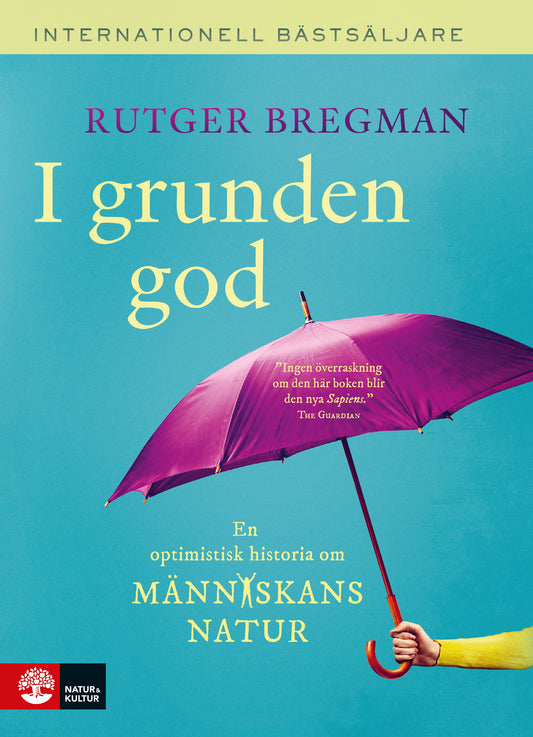 I grunden god : en optimistisk historia om människans natur – E-bok